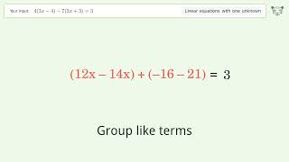 Linear equation with one unknown: Solve 4(3x-4)-7(2x+3)=3 step-by-step solution
