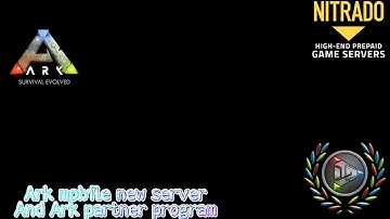 Ark Partner Program And new server from nitrado