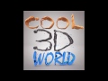 Cool 3D World - Full Album HQ