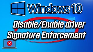 enable/disable driver signature enforcement - windows 10 - [2024]