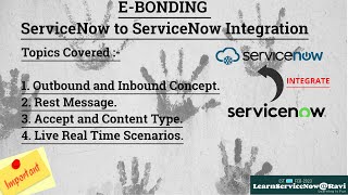 (Day 2)E-Bonding Integration | ServiceNow Integration with ServiceNow  | Real Time Scenario- part 1