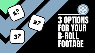3 B-Roll Footage Options For Your Next Video Project
