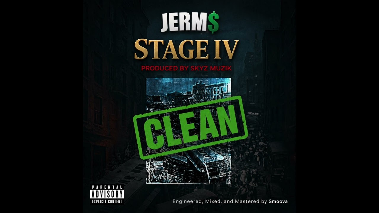 Watch JERMS - STAGE IV (CLEAN) on YouTube Watch JERMS - STAGE IV (CLEAN) on YouTube