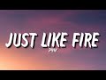 Pnk  just like fire lyrics no one can be just like me anyway tiktok song