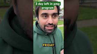 3 says left in pmp program