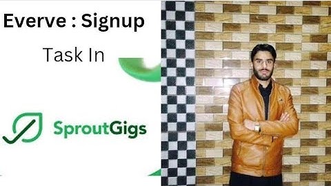How to Complete Everve Signup task in Sproutgigs | Everve Signup Ka task  Sproutgig par Kaise kary