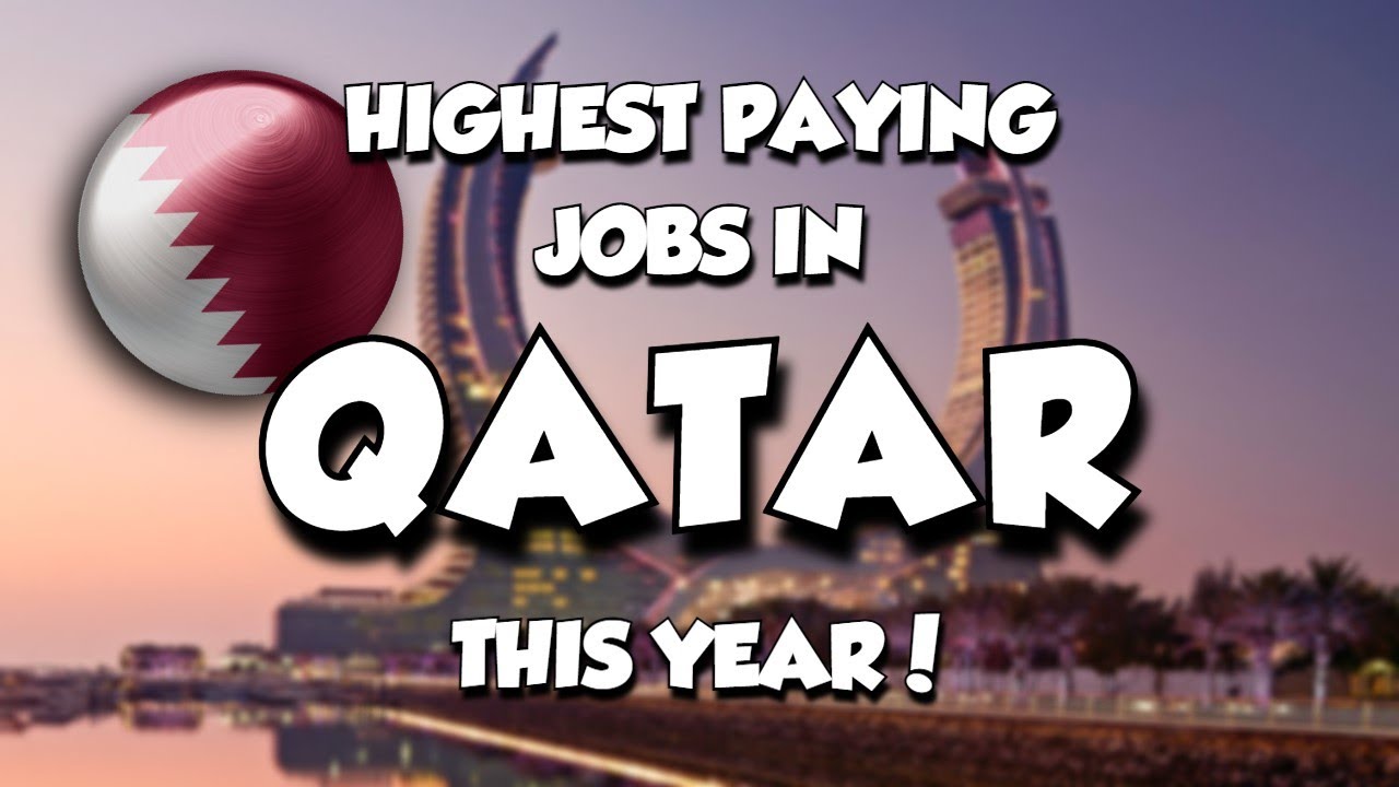10 Highest Paying Jobs in Qatar in 2023
