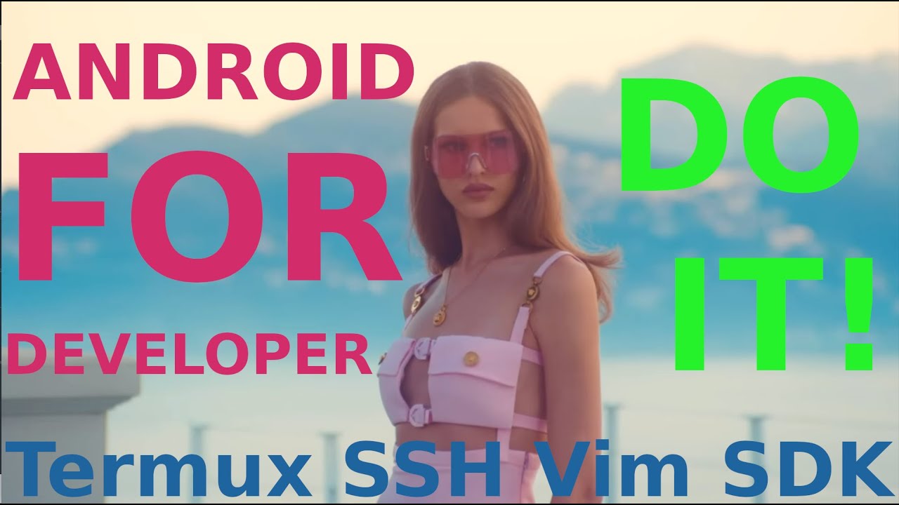 Настроим Android Для ПРОГРАММИСТА!!! (termux+sshd+sdk+vim)