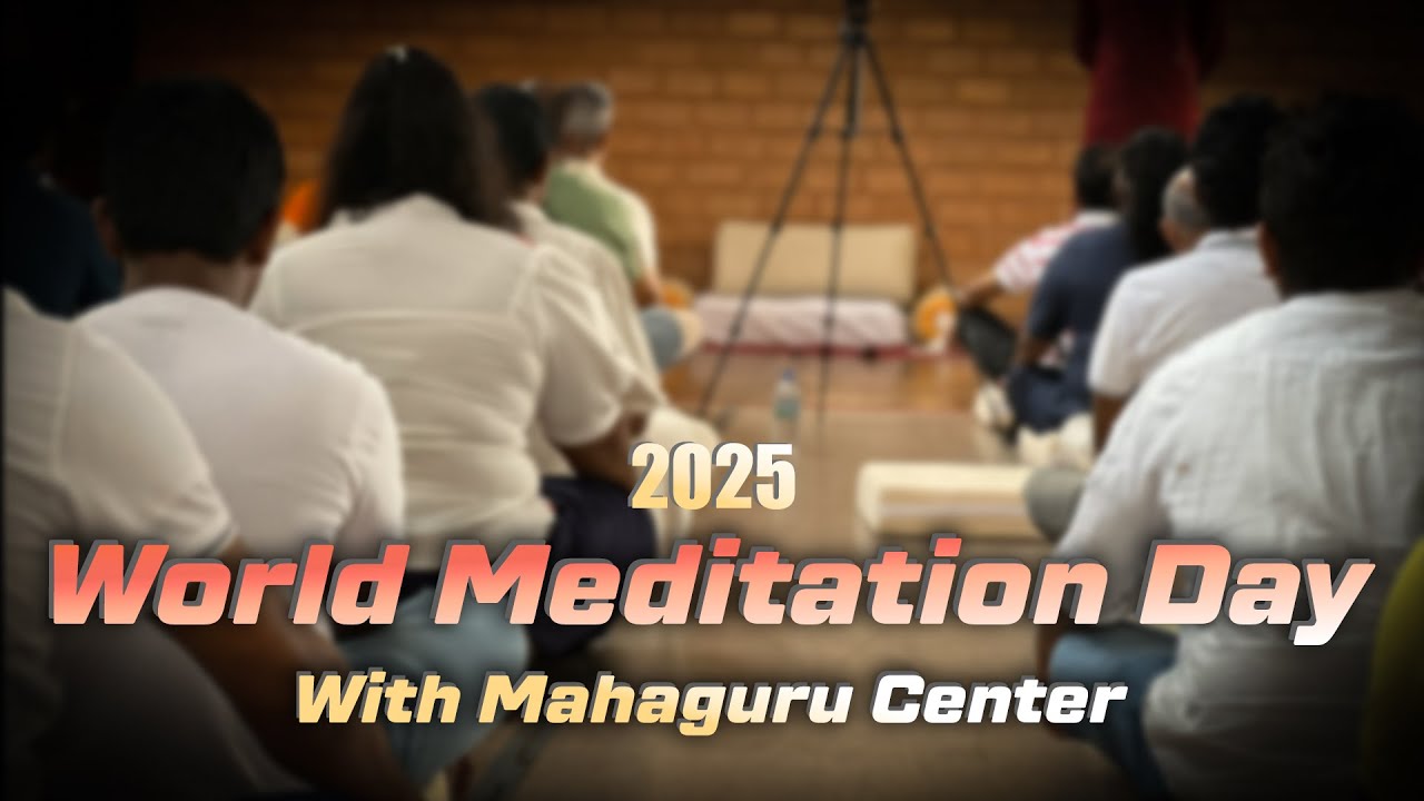 World Meditation Day with Mahaguru Center | 2025