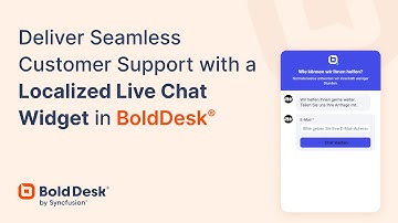 Deliver Seamless Customer Support with a Localized Live Chat Widget in BoldDesk