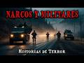 2 Horas de Historias de Terror Reales De Narcos y Militares Relatos de Horror