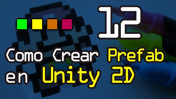12- Como crear un prefab en Unity 2D y como sobrescribir cambios desde el GameObject