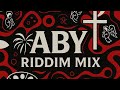 ABY RIDDIM MIX + ELTEKON + FARENITE +BABY C MISIC + SHABACH + MELISSA QUASHIE + MORE .