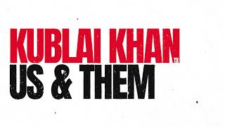 Kublai Khan TX - Us & Them
