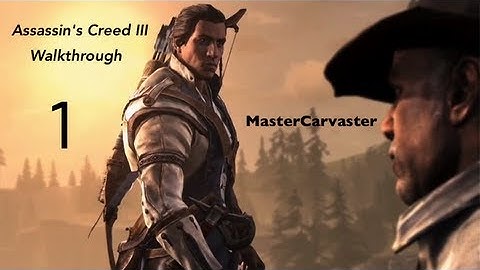 AC3 Walkthrough Part 1 - Good ol