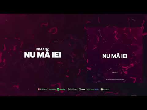 Fraank — Nu Mă Iei (Official Audio)