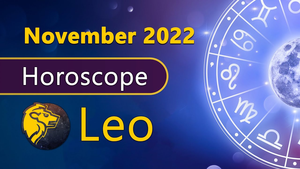 Leo Monthly Horoscope Leo Horoscope November 2022 Singh Rashifal in