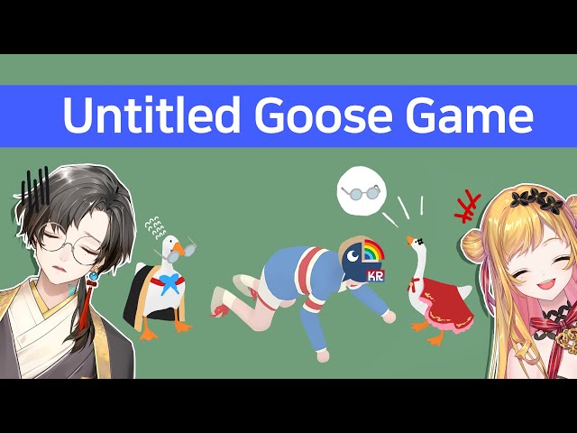 【Untitled Goose Game】褒められたいガチョウ2号/ 꽥꽥 w. Chihoのサムネイル