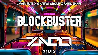 Faris Shafi x Gharwi Group x Umair Butt - BLOCKBUSTER (ZACO Remix) || Coke Studio Pakistan
