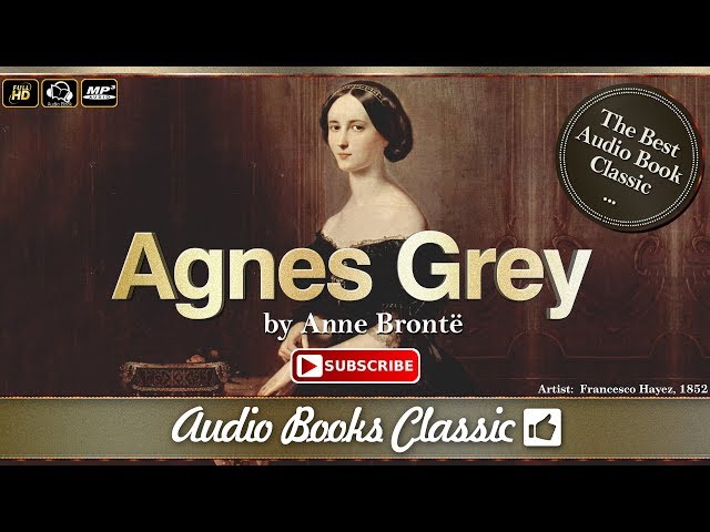 Agnes Grey by Anne Bronte | AudioBook Classic class=