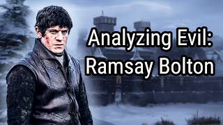 Analyzing Evil: Ramsay Bolton