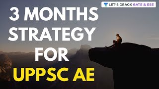 3 Months Strategy for UPPSC AE | Apoorv Mittal