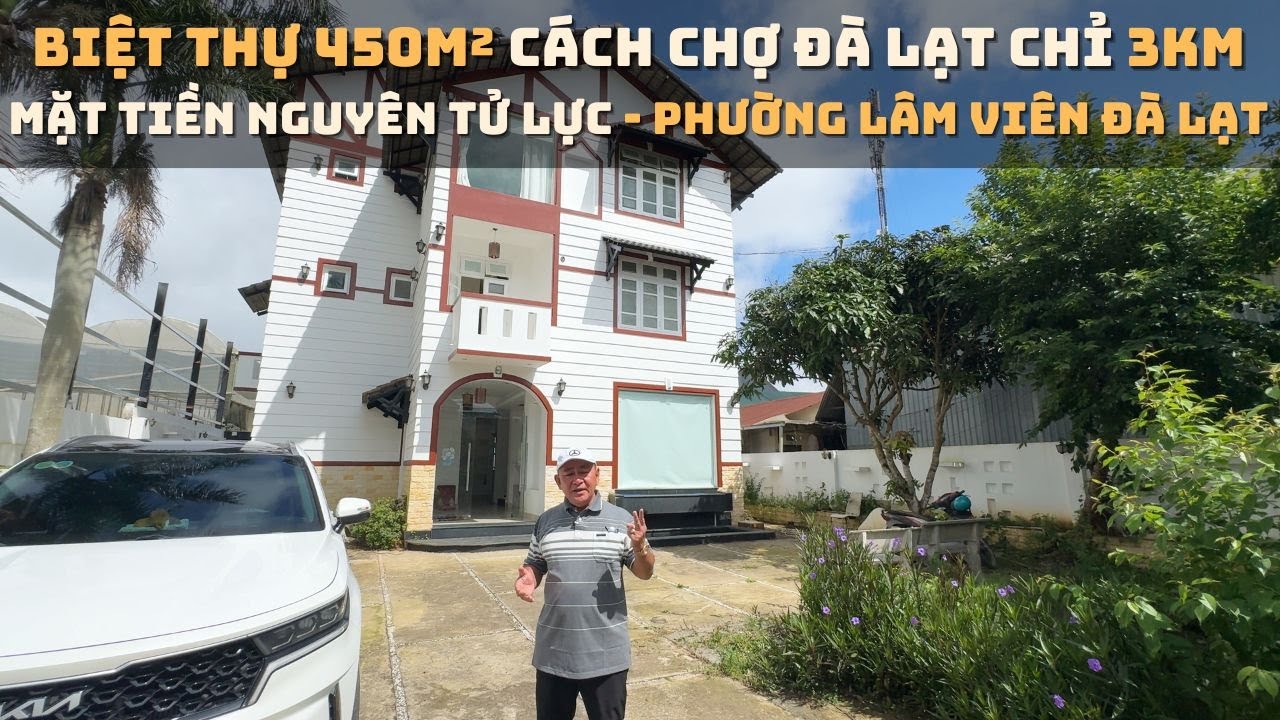 Giới thiệu căn biệt thự 450m², mặt tiền đường Nguyên Tử Lực phường Lâm Viên, cách chợ Đà Lạt 2km