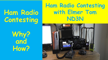Ham Radio - Contesting Why and How