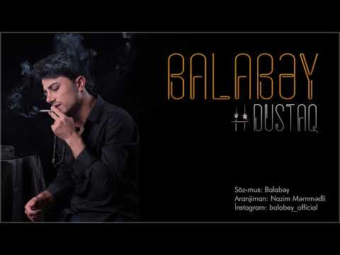 Balabəy Ağayev  - Dustaq | Yeni 2019