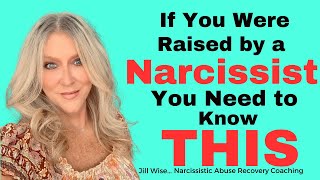 If You Were Raised by a Narcissist, You NEED to Know THIS!