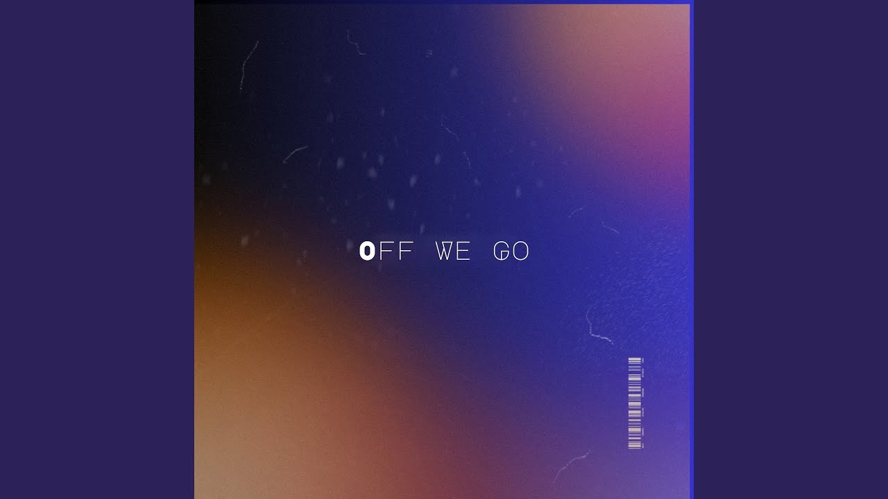 Off We Go adlı videoyu YouTube'da izle Off We Go adlı videoyu YouTube'da izle
