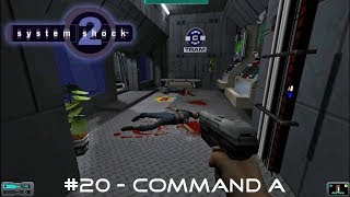 System shock 2 #20 Command A