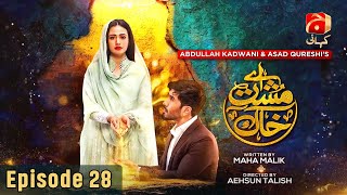 Aye Musht e Khaak Episode 28 | Feroze Khan -Sana Javed - Asad Siddiqui  @GeoKahani