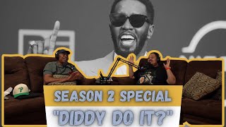 S2-Special: Diddy Do It?