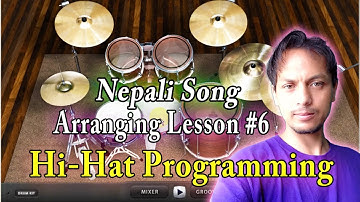 How to Make Nepali Song | Drum मा Hi-hat बनाउने तरिका Song Arranging Lesson 6 | Shirshak Raj Kunwar