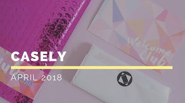 Casely Subscription Box Unboxing April 2018