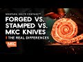 Forged vs Stamped vs MKC Knives The Real Differences
