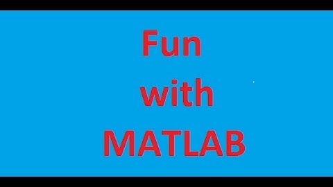 Fun with MATLAB