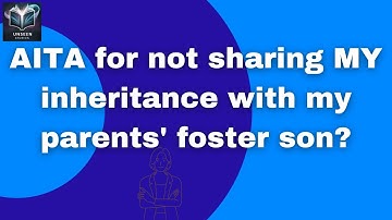 [Full Story] AITA for not sharing MY inheritance with my parents