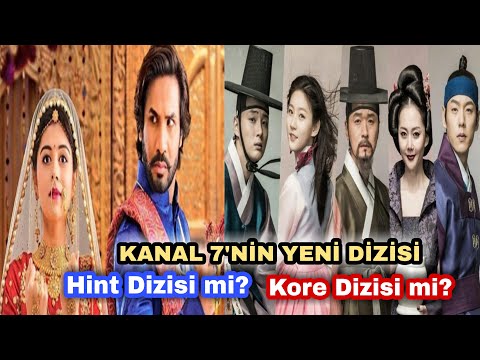 KANAL 7 NİN YENİ DİZİSİ HİNT DİZİSİ Mİ? KORE DİZİSİ Mİ?