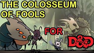 I Adapted the Colosseum Of Fools for D&D 5th edition