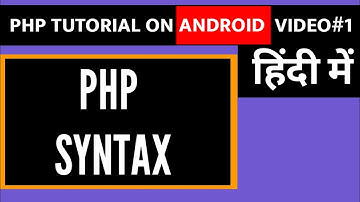 Syntax in Php : Php Android Tutorial | PHP on Android Phone | Learn PHP on Android in Hindi free