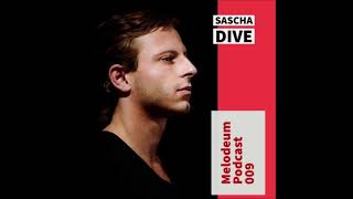 Sascha Dive | Melodeum Mix (2021)