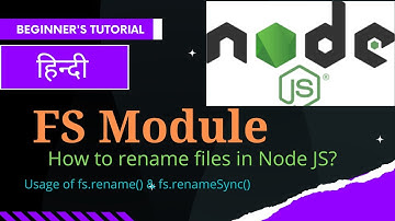 NodeJS Tutorial: FS Module - Rename File | How to rename file in Node.js? Rename file in NodeJS