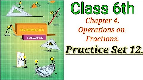 Class 6 maths Chapter 4 Operations on Fractions practice set 12 exercise in hindi maharashtra#maths