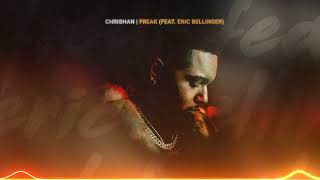 Watch Chrishan Freak feat Eric Bellinger video