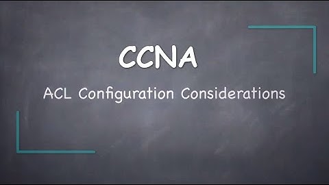 ACL Configuration Considerations