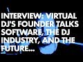 Capture de la vidéo Interview: Stephane Clavel, Virtual Dj Founder, Talks Innovation & The Future Of Djing