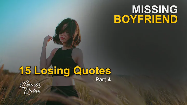 LOSING QUOTES Missing Boyfriend #4 - Eleanor Quinn