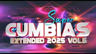 SUPER CUMBIAS 2025 Vol. 6 – Extended Pack - To Tear Up the Dance Floor | Free